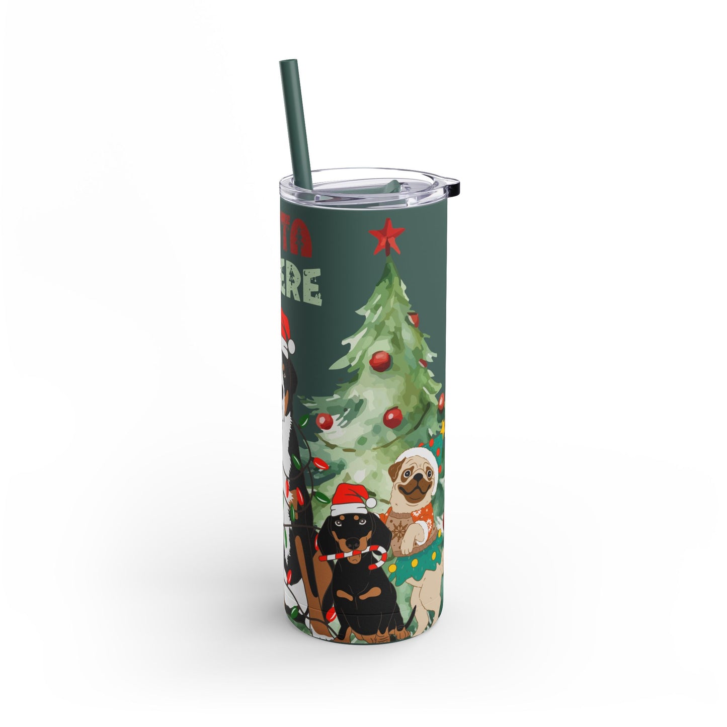 “Santa Is Here” Christmas Dog Stainless Steel Tumbler – Festive Insulated Travel Skinny Matte , 20oz