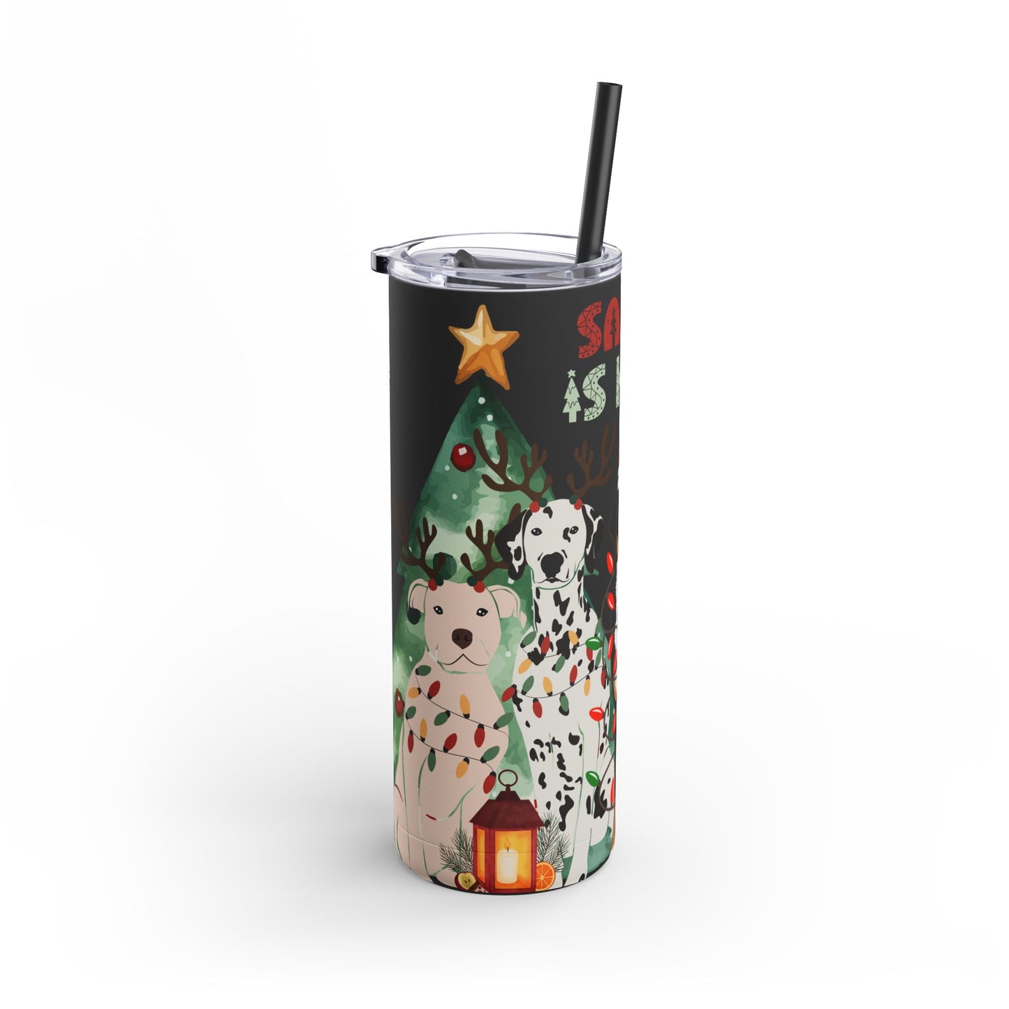 “Santa Is Here” Christmas Dog Stainless Steel Tumbler – Festive Insulated Travel Skinny Matte , 20oz